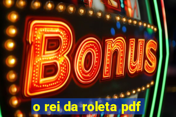 o rei da roleta pdf