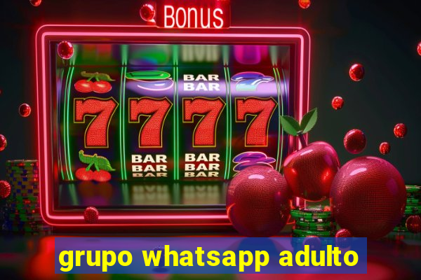 grupo whatsapp adulto