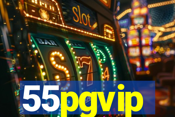 55pgvip