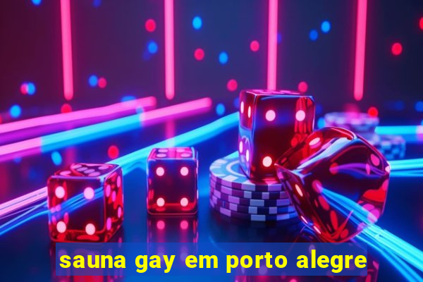 sauna gay em porto alegre