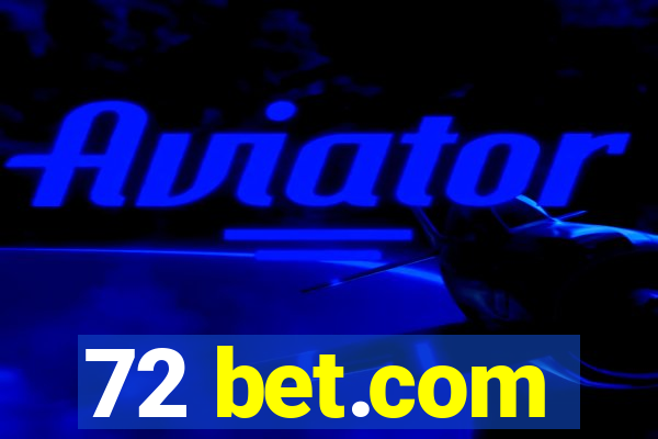 72 bet.com