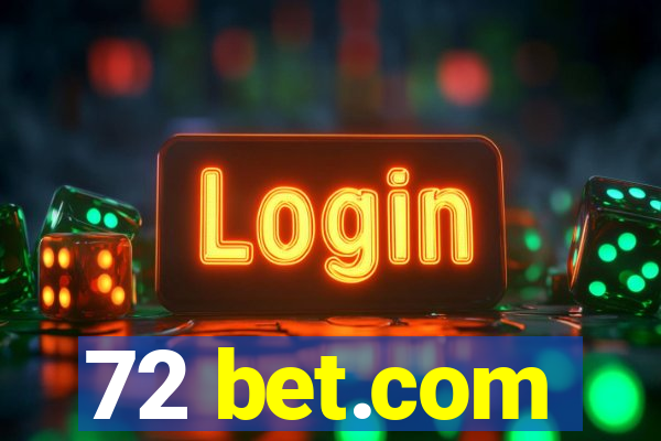 72 bet.com