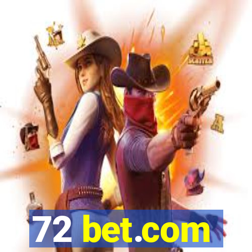 72 bet.com