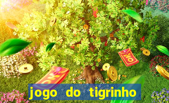 jogo do tigrinho teste gratis