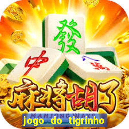 jogo do tigrinho teste gratis