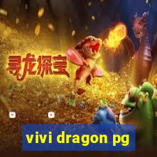 vivi dragon pg