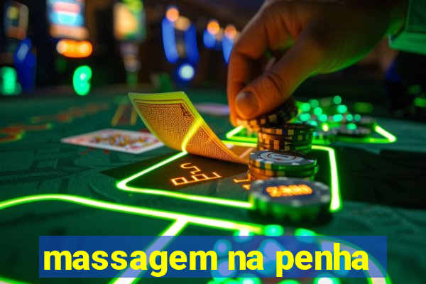 massagem na penha