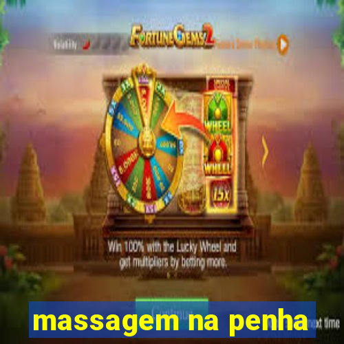 massagem na penha