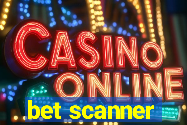 bet scanner