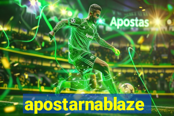 apostarnablaze