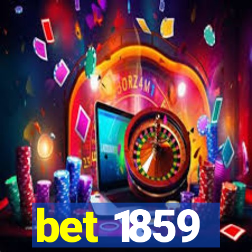 bet 1859