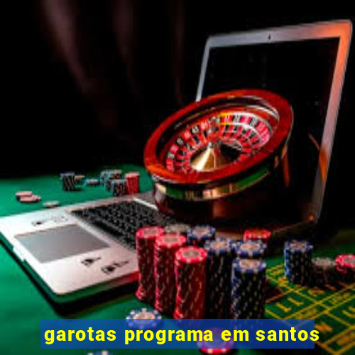 garotas programa em santos