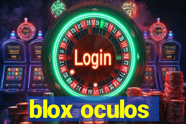 blox oculos