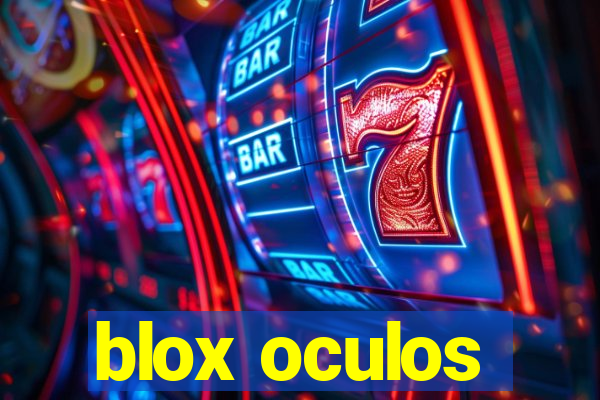 blox oculos