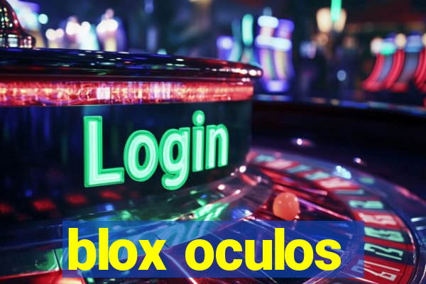 blox oculos