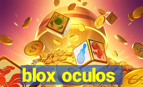 blox oculos