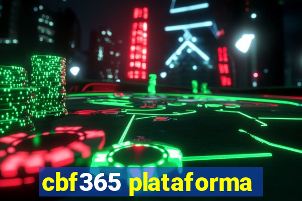 cbf365 plataforma