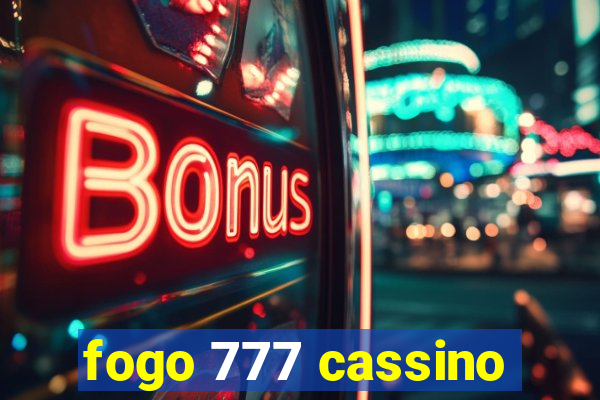 fogo 777 cassino