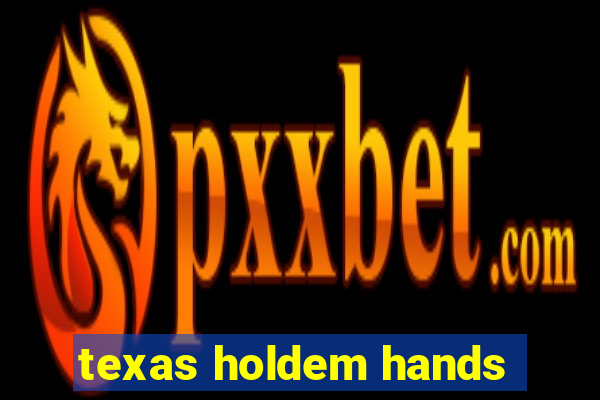 texas holdem hands