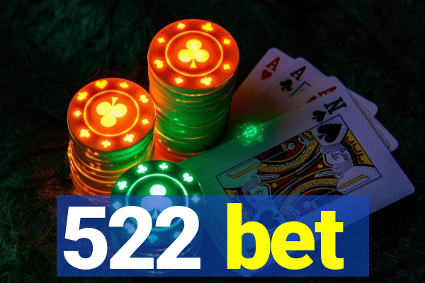 522 bet