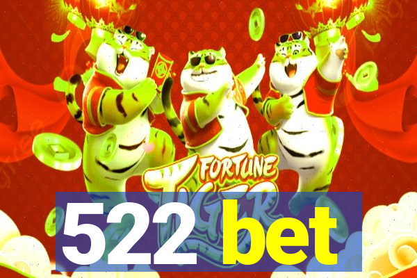 522 bet