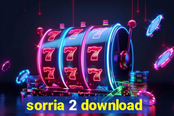 sorria 2 download