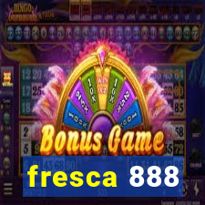 fresca 888