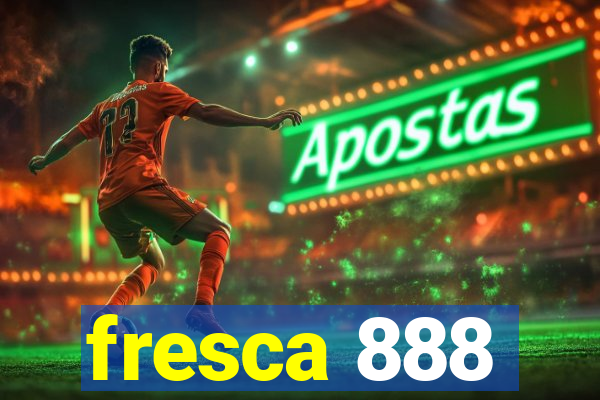 fresca 888