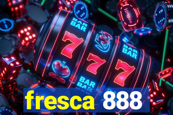 fresca 888