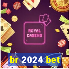 br 2024 bet