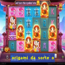 origami da sorte o que escrever