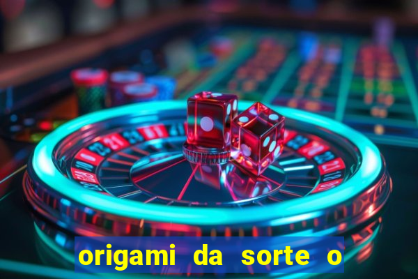 origami da sorte o que escrever