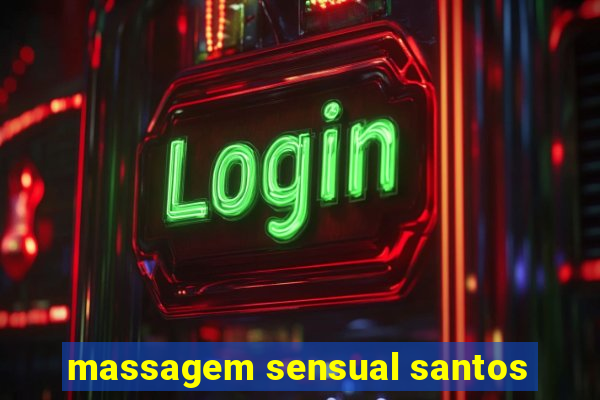 massagem sensual santos