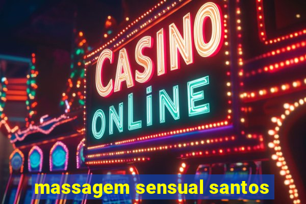 massagem sensual santos