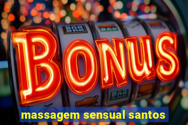 massagem sensual santos