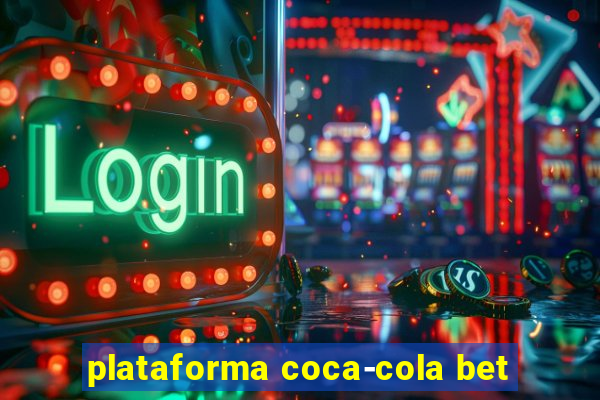 plataforma coca-cola bet