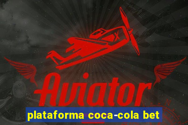 plataforma coca-cola bet