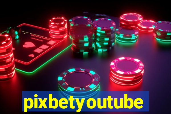 pixbetyoutube