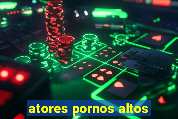 atores pornos altos