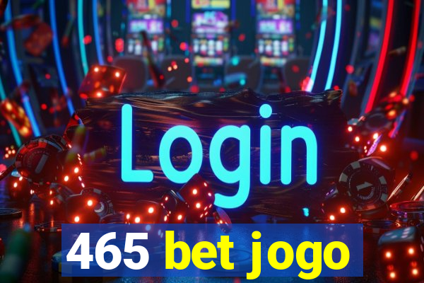 465 bet jogo