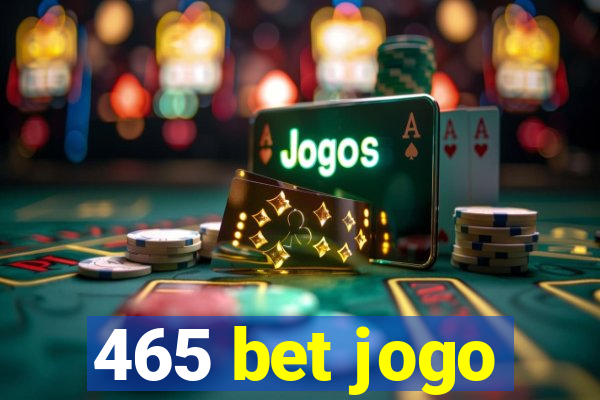 465 bet jogo