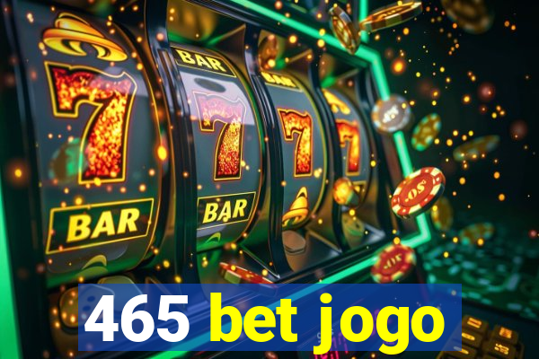 465 bet jogo