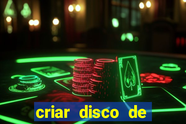 criar disco de boot windows