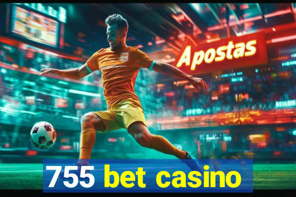 755 bet casino