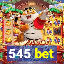 545 bet