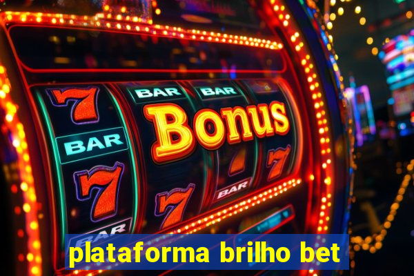 plataforma brilho bet