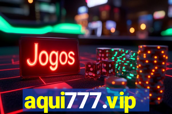 aqui777.vip