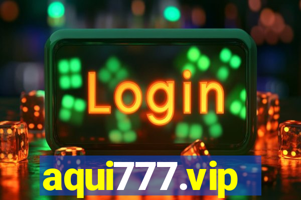 aqui777.vip