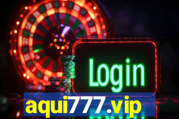 aqui777.vip