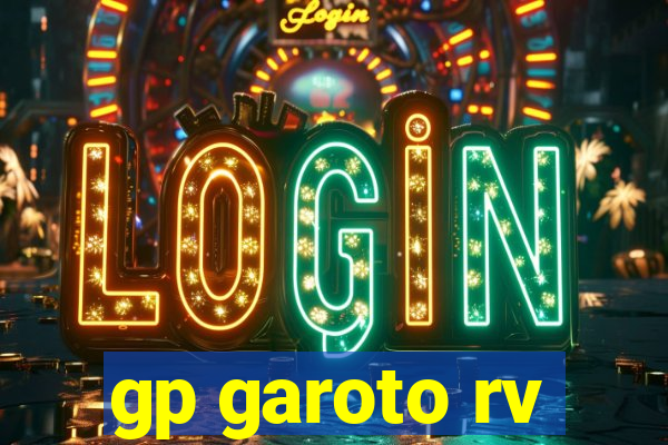 gp garoto rv